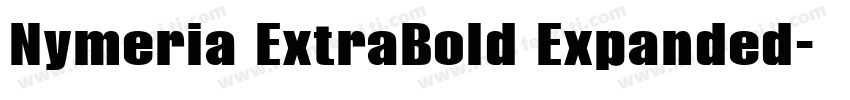 Nymeria ExtraBold Expanded字体转换